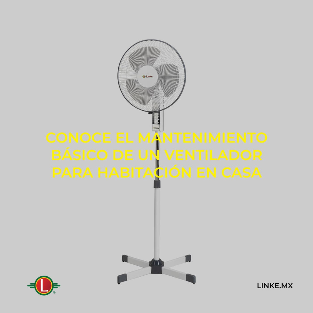 Conoce el mantenimiento básico de un ventilador para habitación en casa