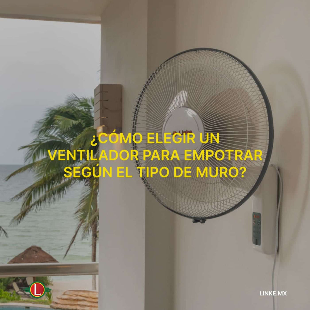 ¿Cómo elegir un ventilador para empotrar según el tipo de muro?