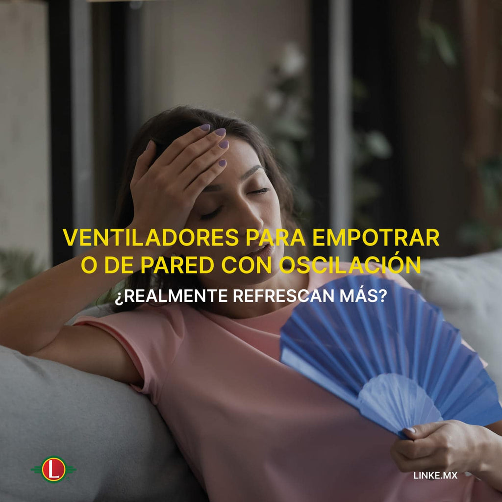 Ventiladores para empotrar o de pared con oscilación: ¿realmente refrescan más?